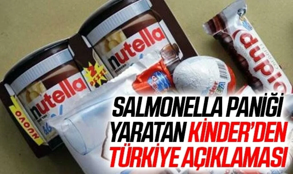 Salmonella paniği yaratan Kinder'den Türkiye açıklaması