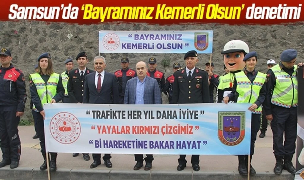 Samsun’da ‘Bayramınız Kemerli Olsun’ denetimi