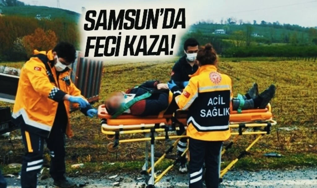 Samsun’da kamyonla hafif ticari araç çarpıştı: 1’i ağır 3 yaralı