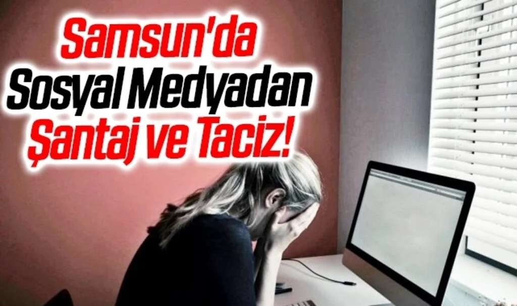 Sosyal medya taciz ve şantaj zanlısı, siber polisine yakalandı ve tutuklandı