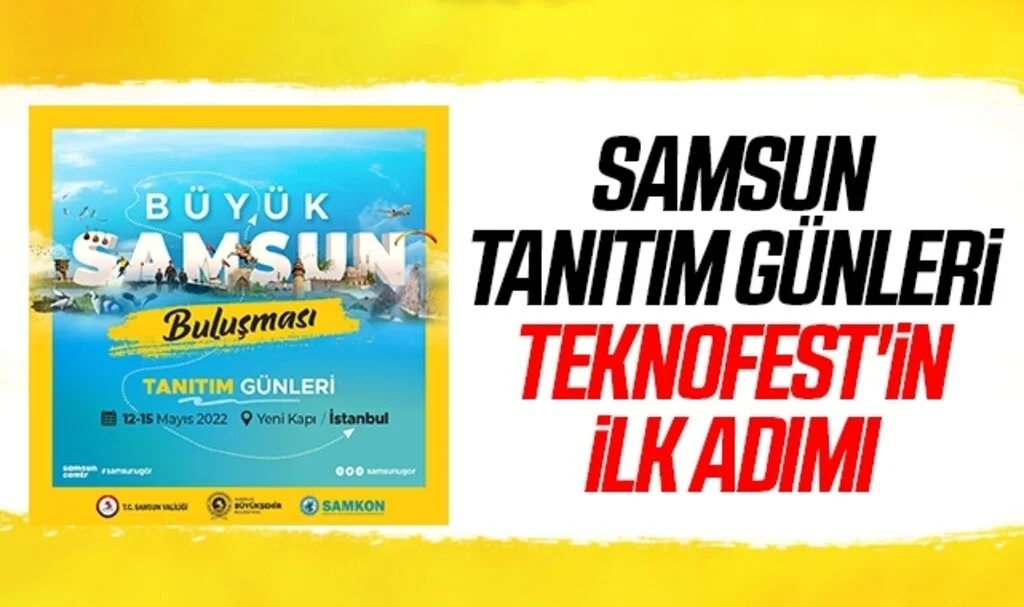 Samsun Tanıtım Günleri TEKNOFEST'in ilk adımı
