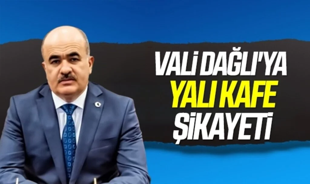 Samsun Valisi Zülkif Dağlı'ya Yalı Kafe şikayeti