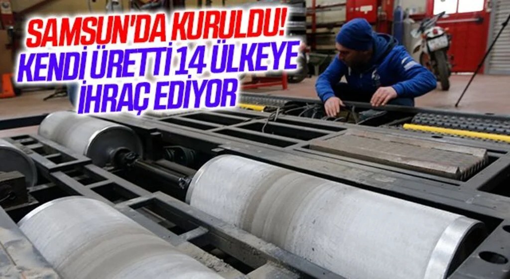 Samsun'da Kuruldu! Kendi üretti 14 ülkeye ihraç ediyor 