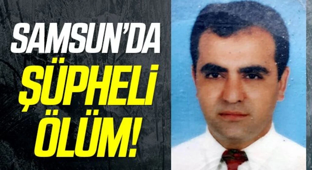 Samsun'da şüpheli ölüm