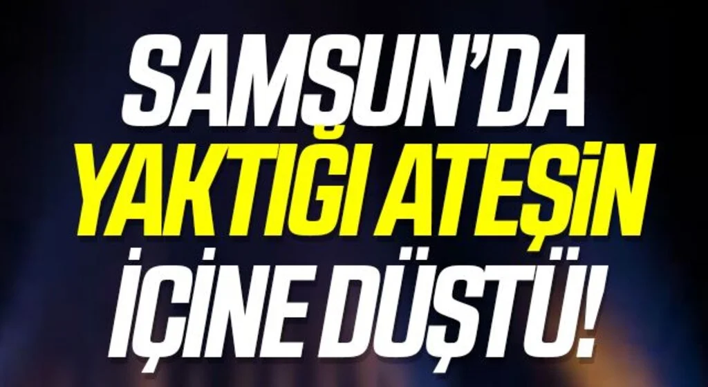 Samsun'da Yaşlı adam yaktığı ateşin içine düşerek ağır yaralandı