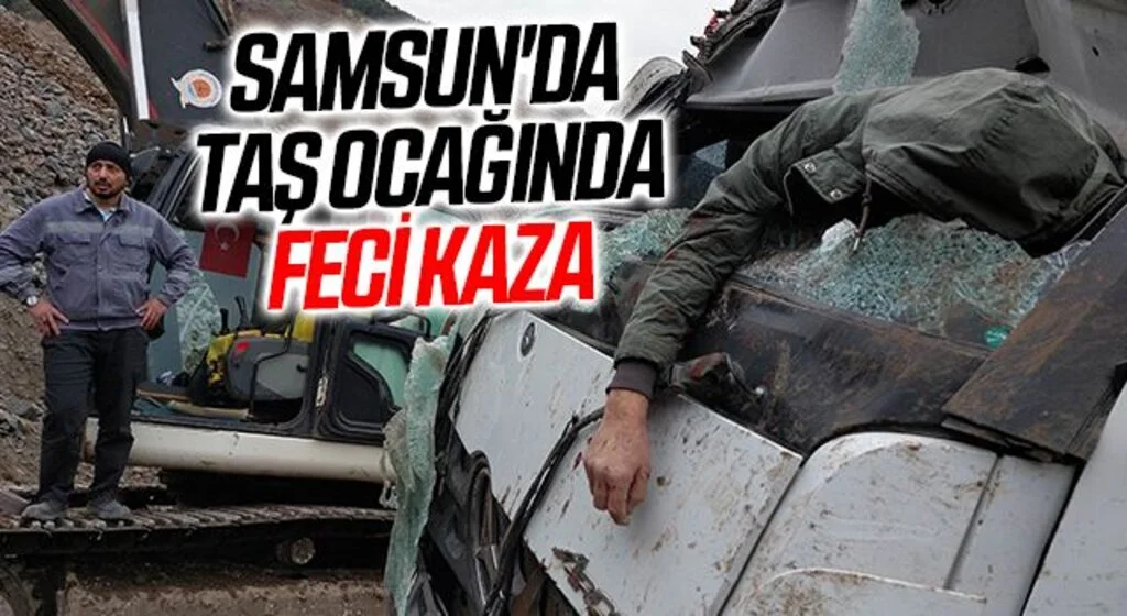 Samsun'daTaş ocağında facia! 1 ölü