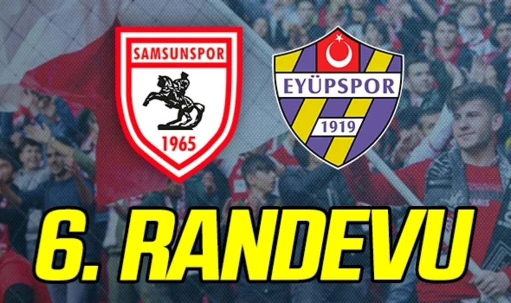 Samsunspor ile Eyüpspor'un 6. randevusu