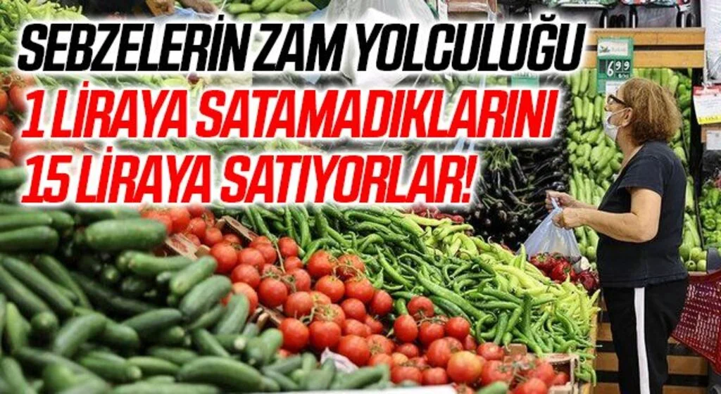 Sebzelerin zam yolculuğu! Serada 8 lira, markette 15 lira