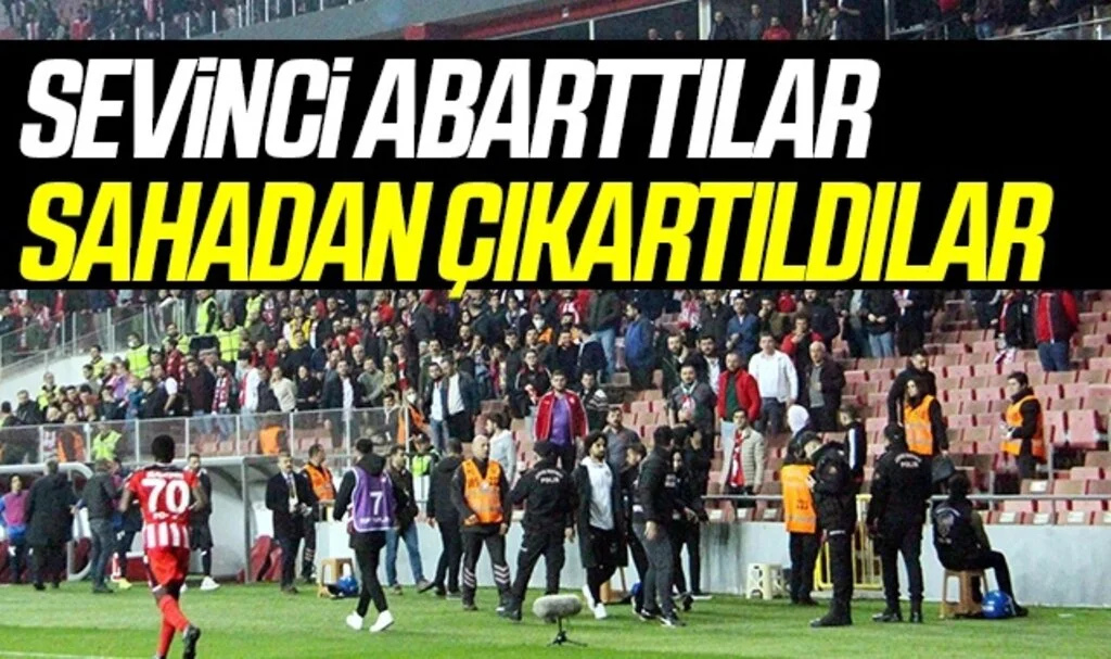 Sevinci Abarttılar, Sahadan Çıkarıldılar
