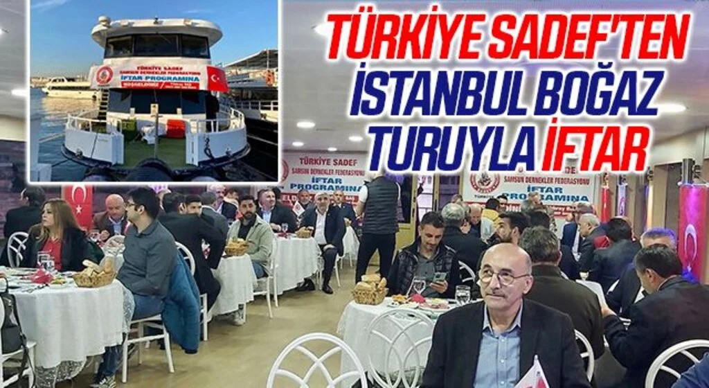 Türkiye SADEF'ten İstanbul Boğaz Turuyla İftar