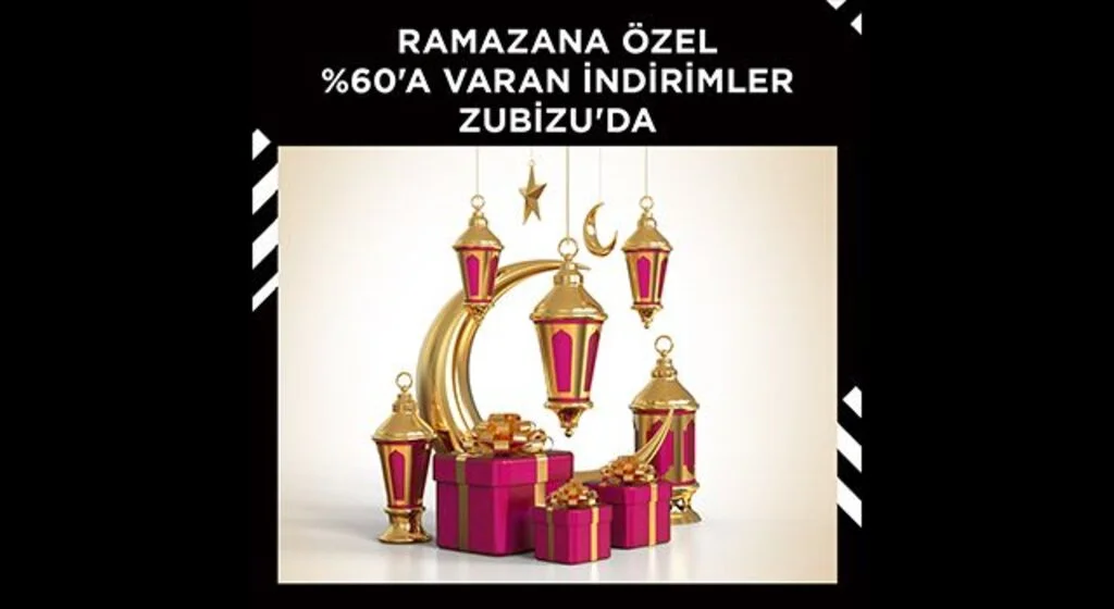 ZUBİZU üyelerine Ramazan’a özel  Yüzde 60’a varan indirim fırsatı