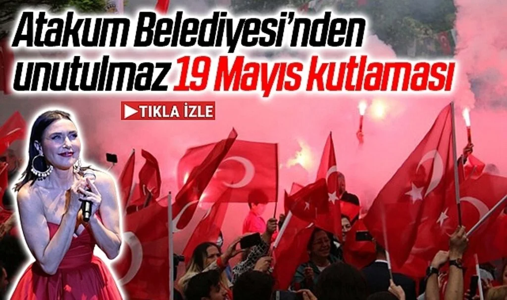 Atakum Belediyesi’nden unutulmaz 19 Mayıs kutlaması