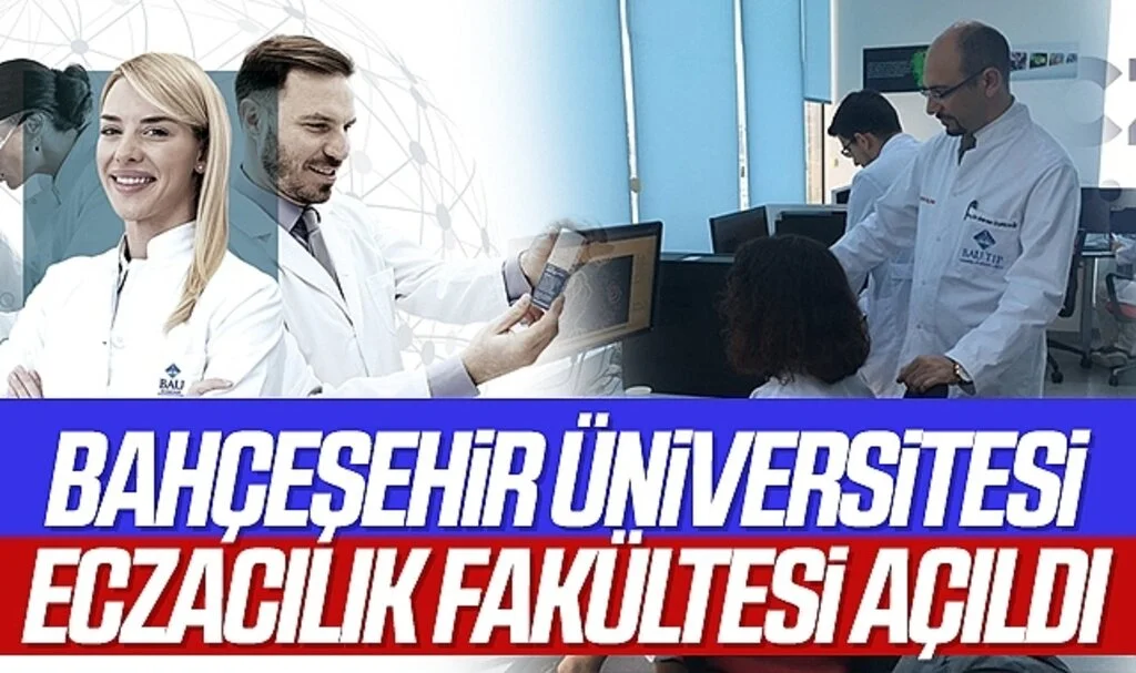 Bahçeşehir Üniversitesi Eczacılık Fakültesi açıldı