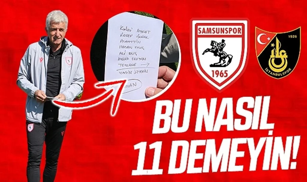 BU NASIL 11 DEMEYİN! Samsunspor'un İstanbulspor Maçına 7 Eksik