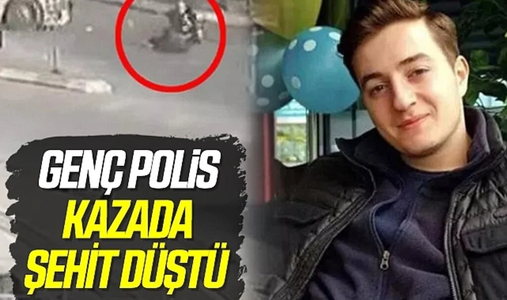 Genç polis kazada şehit düştü 