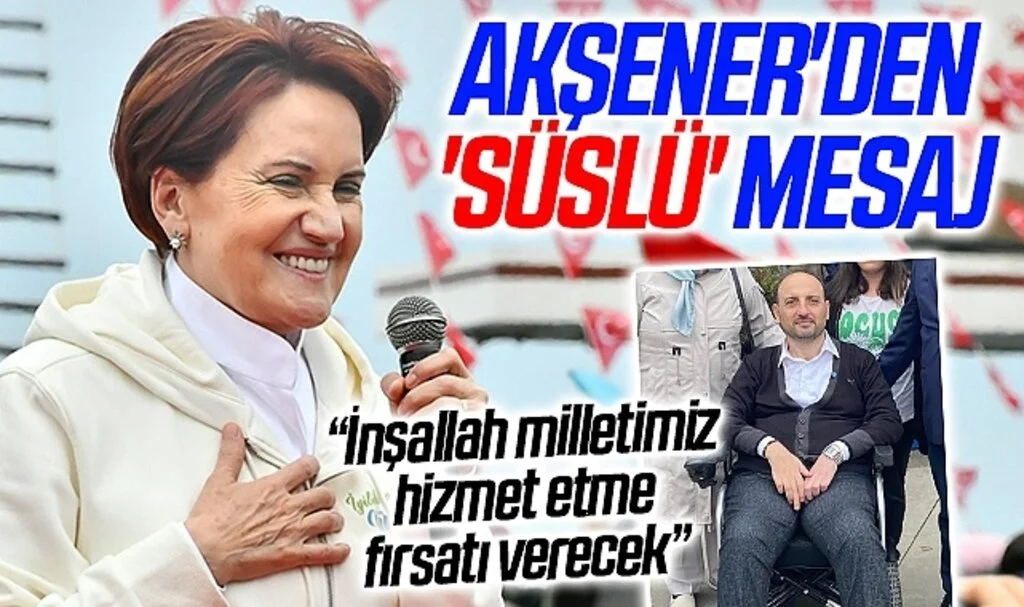 İYİ Parti Genel Başkanı Meral Akşener'den 'Süslü' mesaj