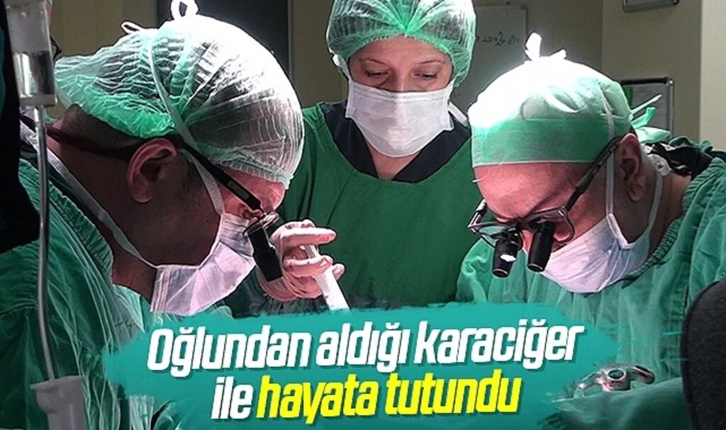 Oğlundan aldığı karaciğer ile hayata tutundu