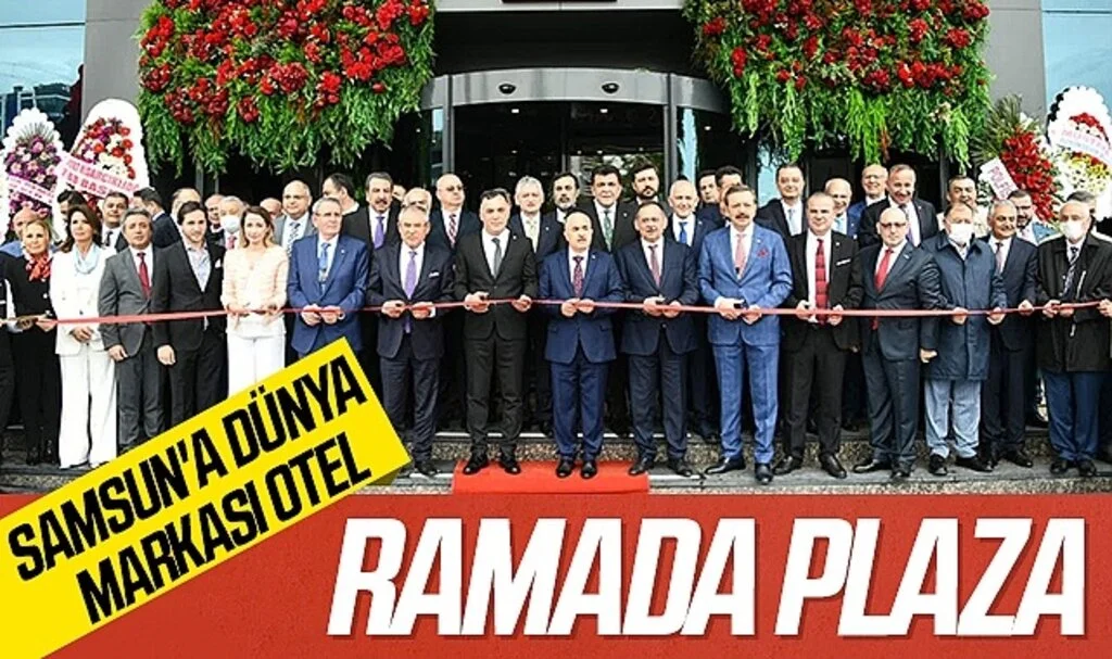 Samsun'a Dünya Markası Otel 'Ramada Plaza By Wyndham'