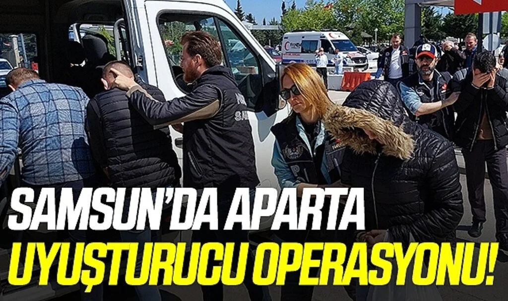 Samsun'da apart daireye uyuşturucu operasyonu: 7 gözaltı