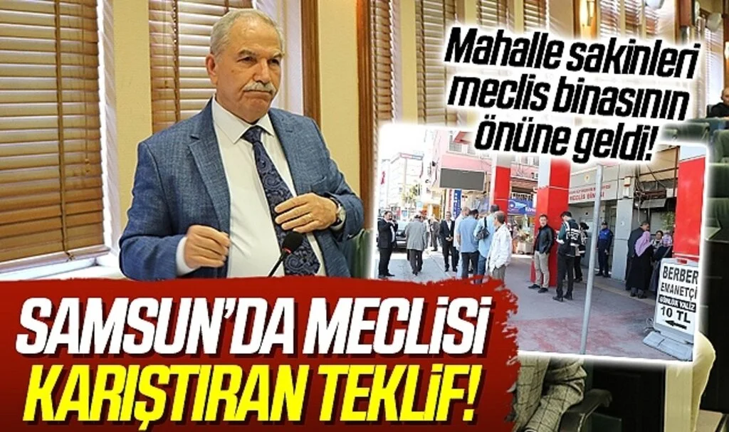 Samsun'da Büyükşehir Meclisi'ni Karıştıran Teklif! Mahalle Sakinleri Meclis Binasının Önüne Geldi