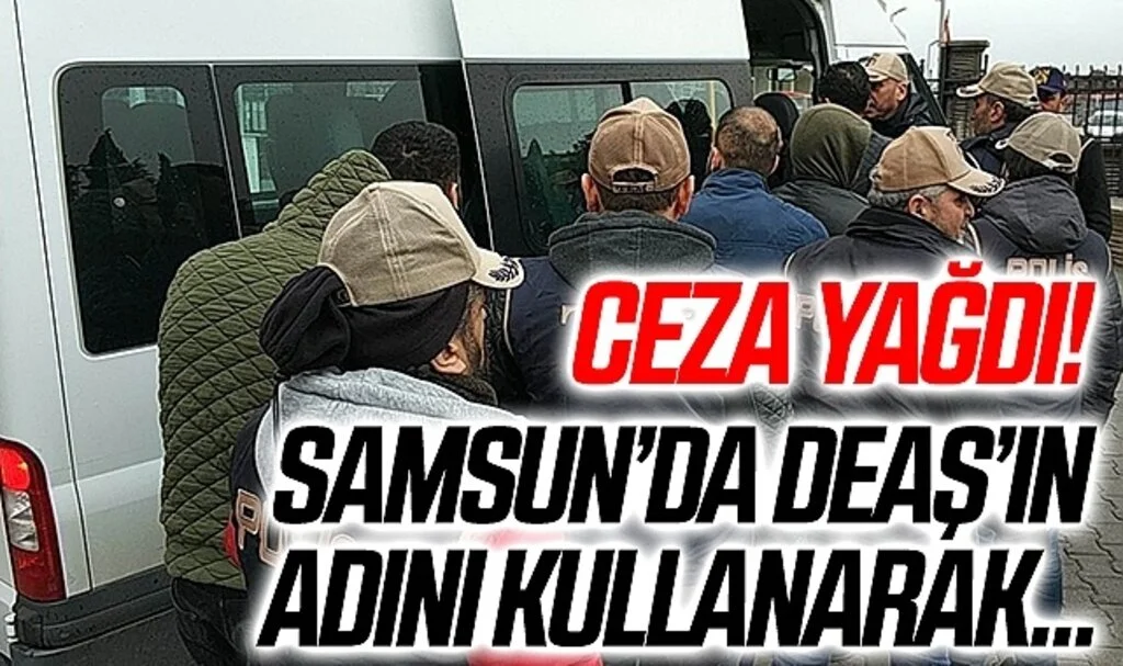 Samsun'da DEAŞ'ın adını kullanarak haraç toplayan yabancı uyruklu 5 gence ceza yağdı