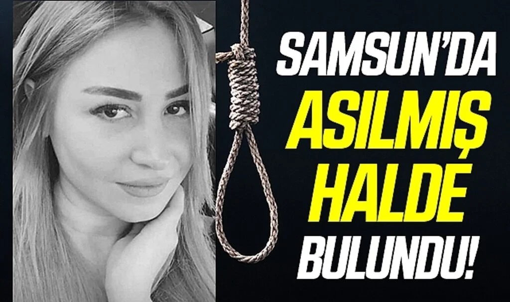 Samsun'da Doğalgaz tesisat borusuna asılı halde bulunan genç kadın hayatını kaybetti