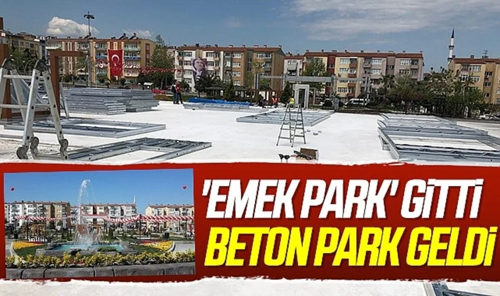 Samsun'da Emek Park Gitti Beton Park Geldi