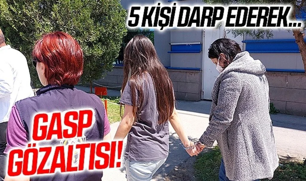 Samsun'da İki kadın gasptan gözaltına alındı