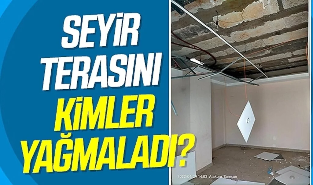 Samsun'da Seyir Terasını Kimler Yağmaladı