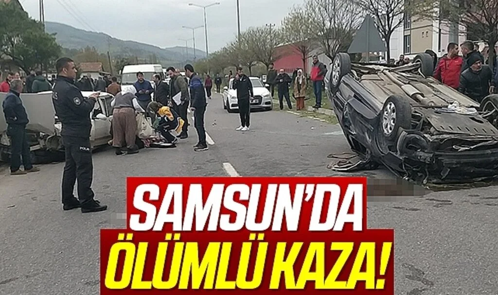 Samsun'da trafik kazası: 1 ölü, 4 yaralı
