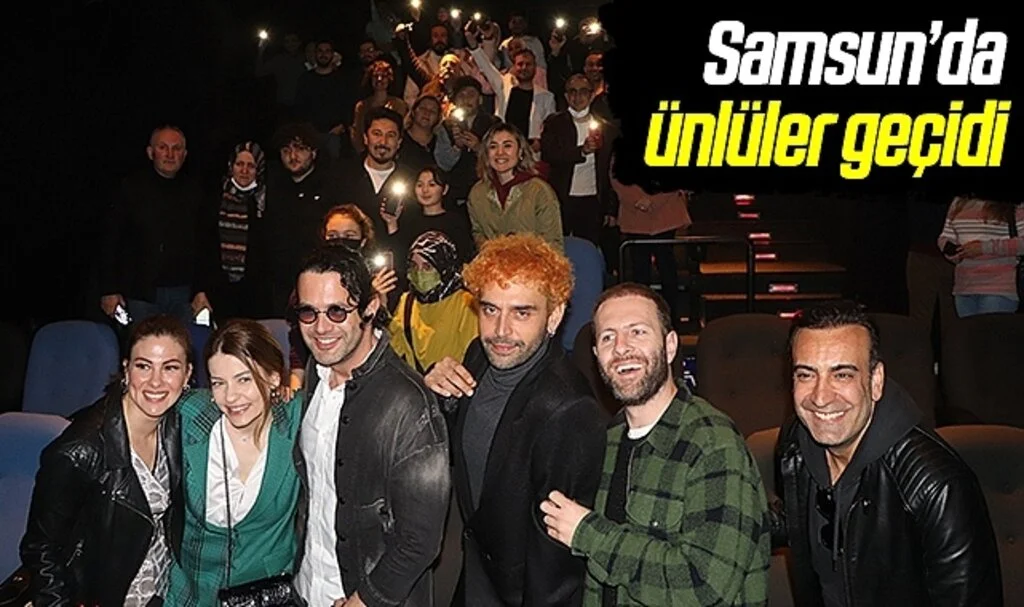 Samsun’da ünlüler geçidi