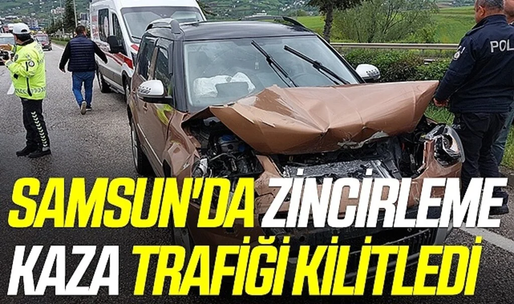 Samsun'da Zincirleme kaza trafiği kilitledi