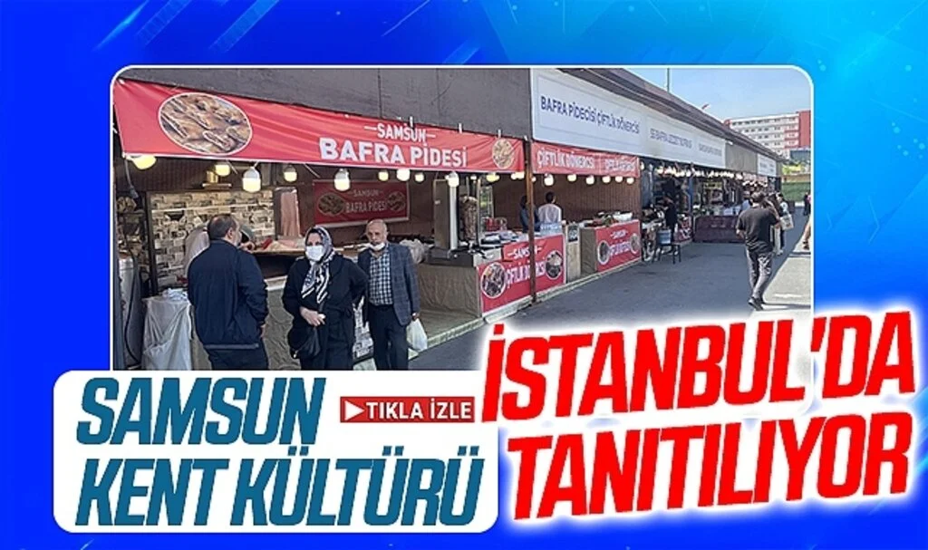 Samsun kent kültürü İstanbul'da tanıtılıyor