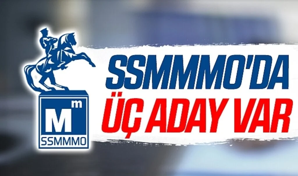 SSMMMO'da Üç Aday Var