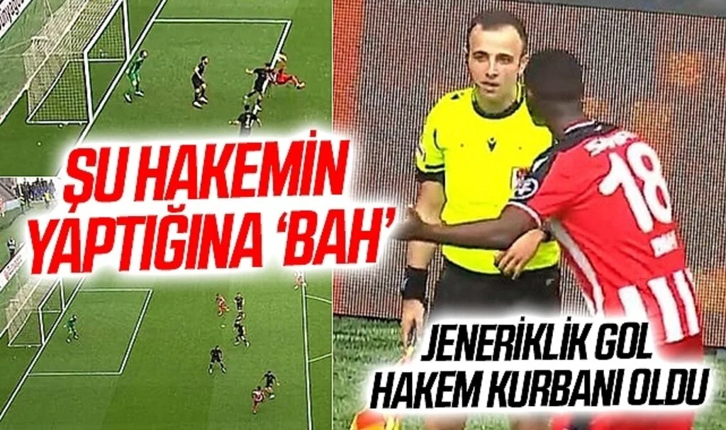 ŞU HAKEMİN YAPTIĞINA ‘BAH’