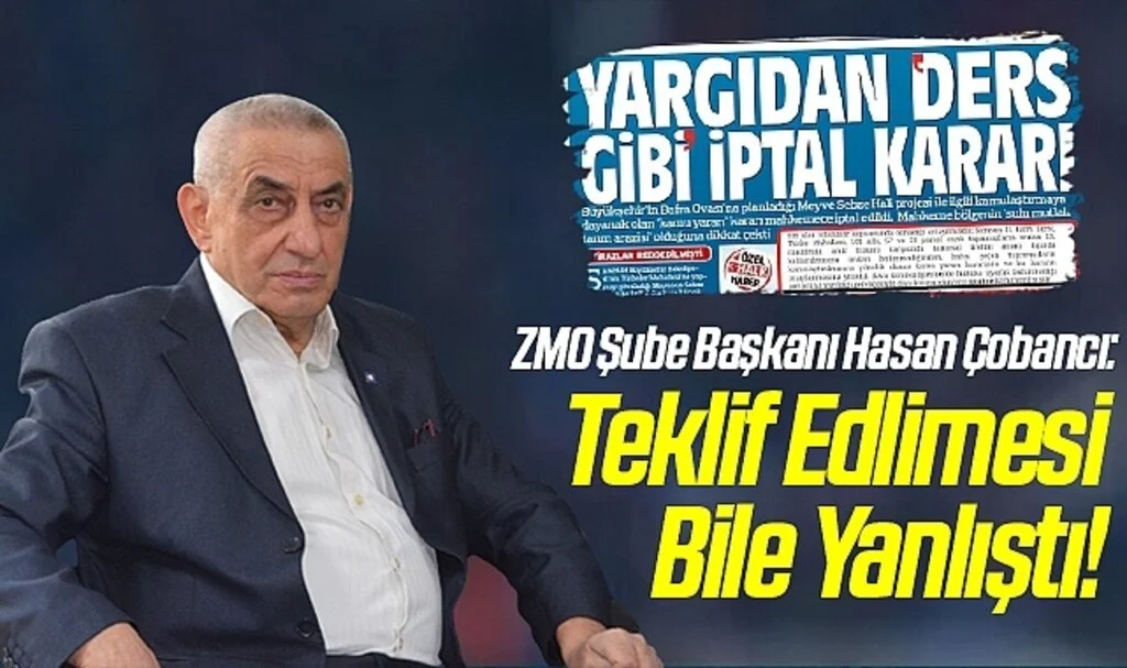 ZMO Şube Başkanı Hasan Çobancı: Teklif Edlimesi Bile Yanlıştı!
