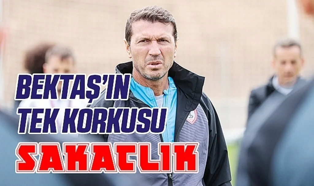 Bektaş'ın Tek Korkusu Sakatlık