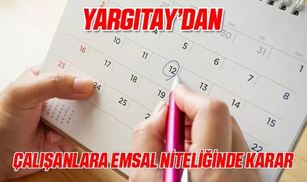 Milyonlarca çalışanı ilgilendiriyor! Yıllık izin ile ilgili Yargıtay'dan flaş karar