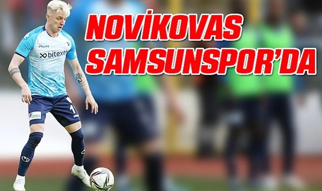 Novikovas Samsunspor'da 