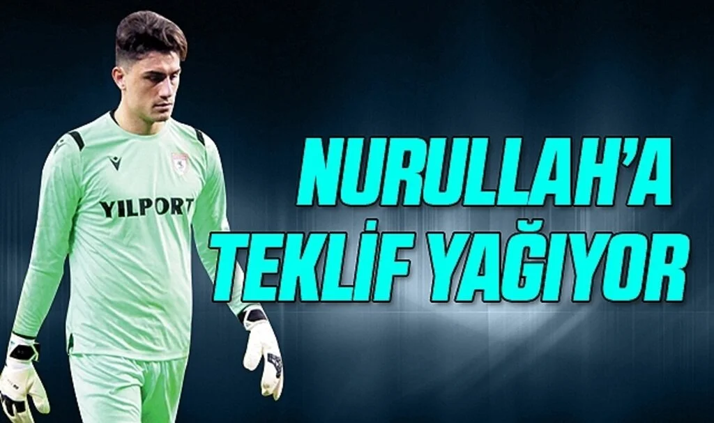 Nurullah'a Teklif Yağıyor