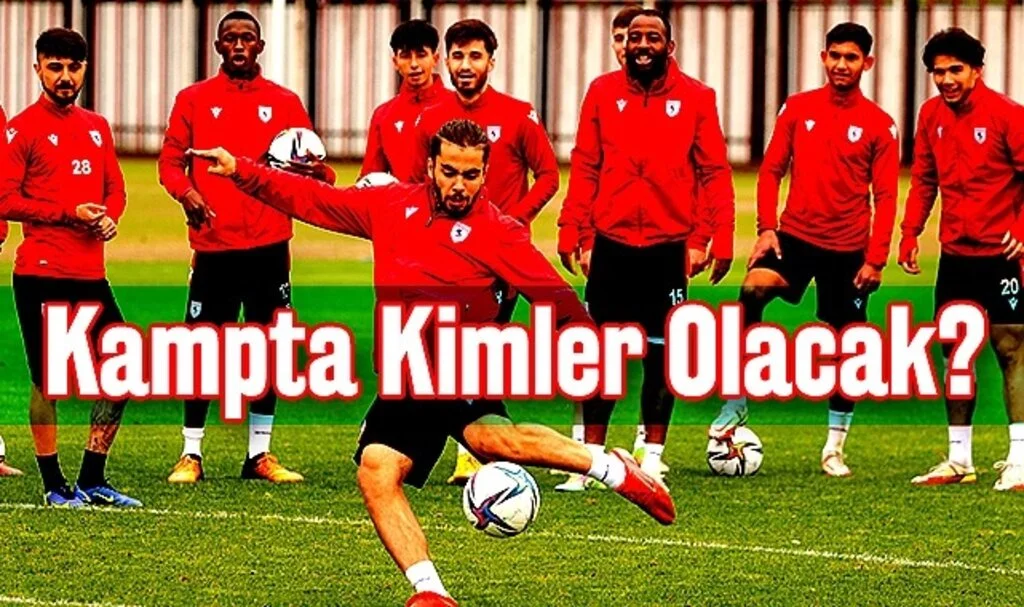 Samsunspor'un Kampında Kimler Olacak?