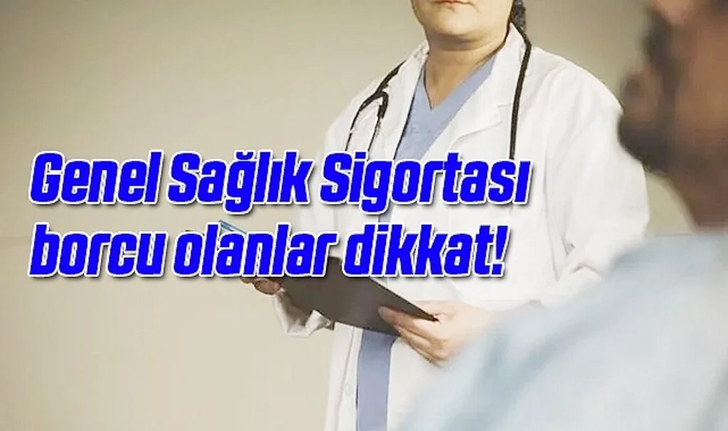 Son dakika: Genel Sağlık Sigortası borcu olanlar dikkat! 5 bin TL'nin altındaki borçlar silinecek