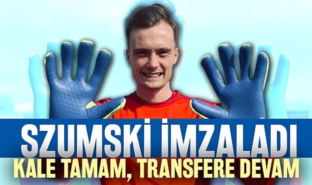 Szumski İmzaladı, Transfere Devam