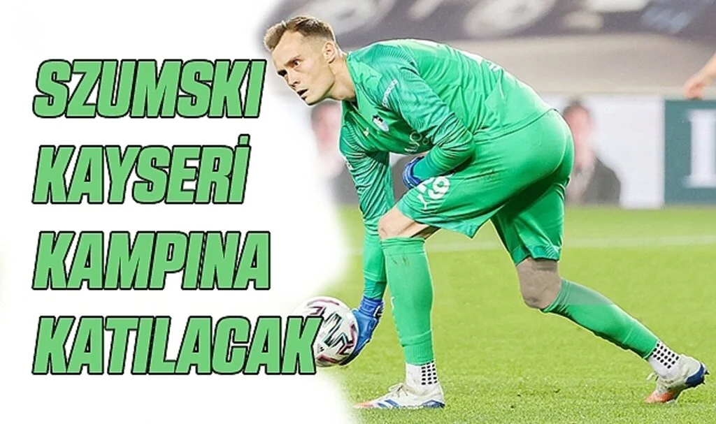 SZUMSKI Kayseri Kampına Katılacak