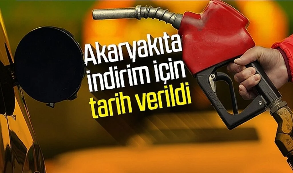 Akaryakıta indirim için tarih verildi