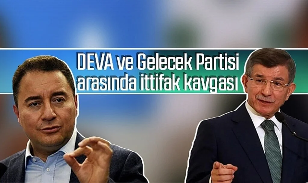 DEVA ve Gelecek Partisi arasında ittifak kavgası