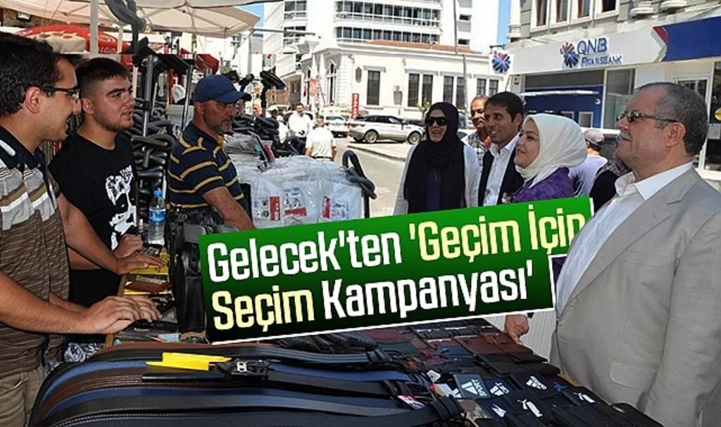 Gelecek'ten 'Geçim İçin Seçim Kampanyası'