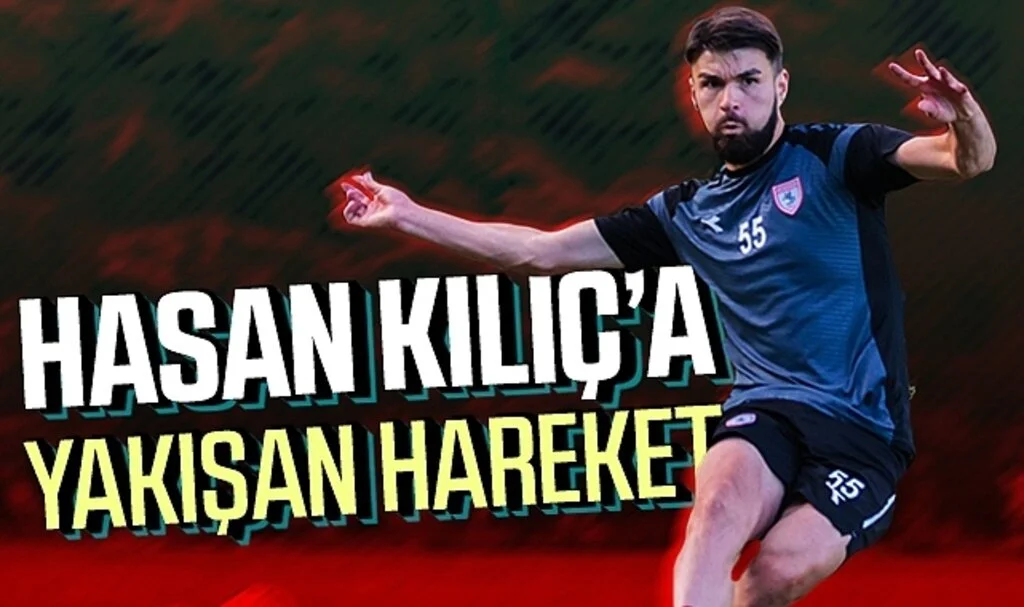 Hasan Kılıç'a yakışan hareket