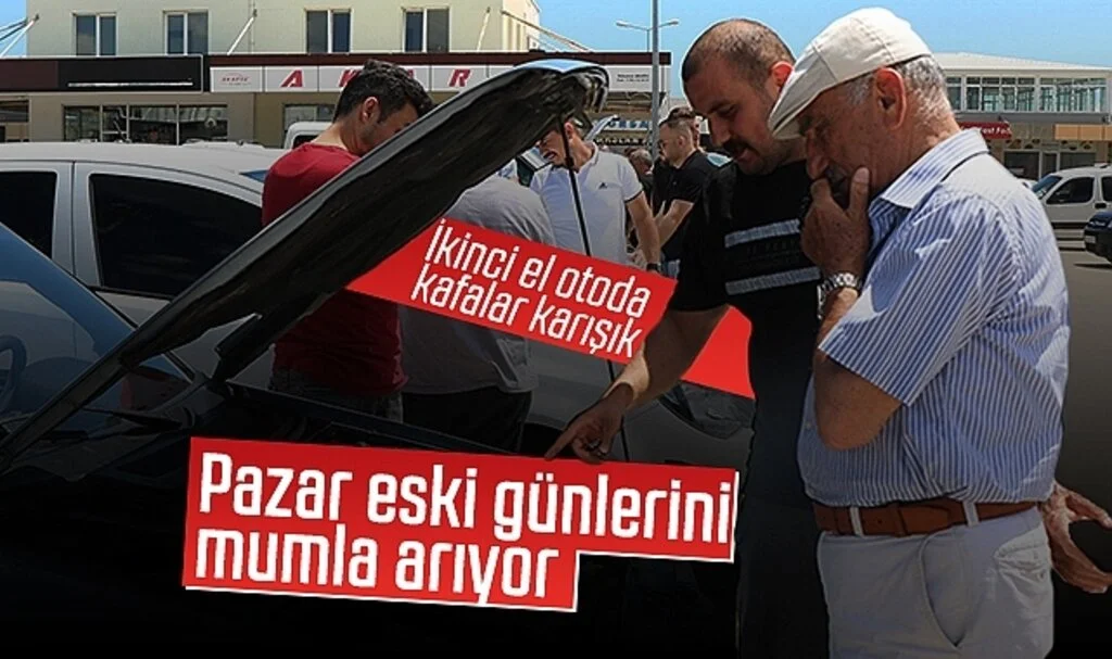 İkinci el otoda  kafalar karışık