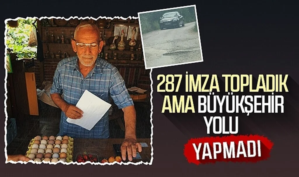 Meyveci Dede Mustafa Karabıyık: 287 imza topladık ama Büyükşehir yolu yapmadı
